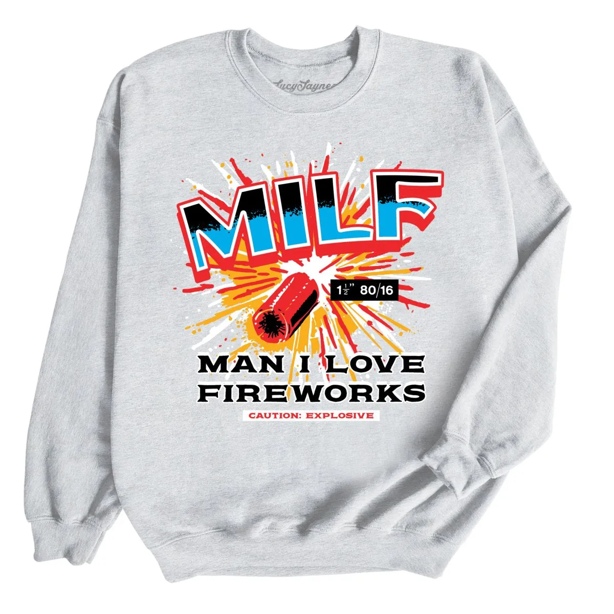 MILF Man I Love Fireworks Sweatshirt