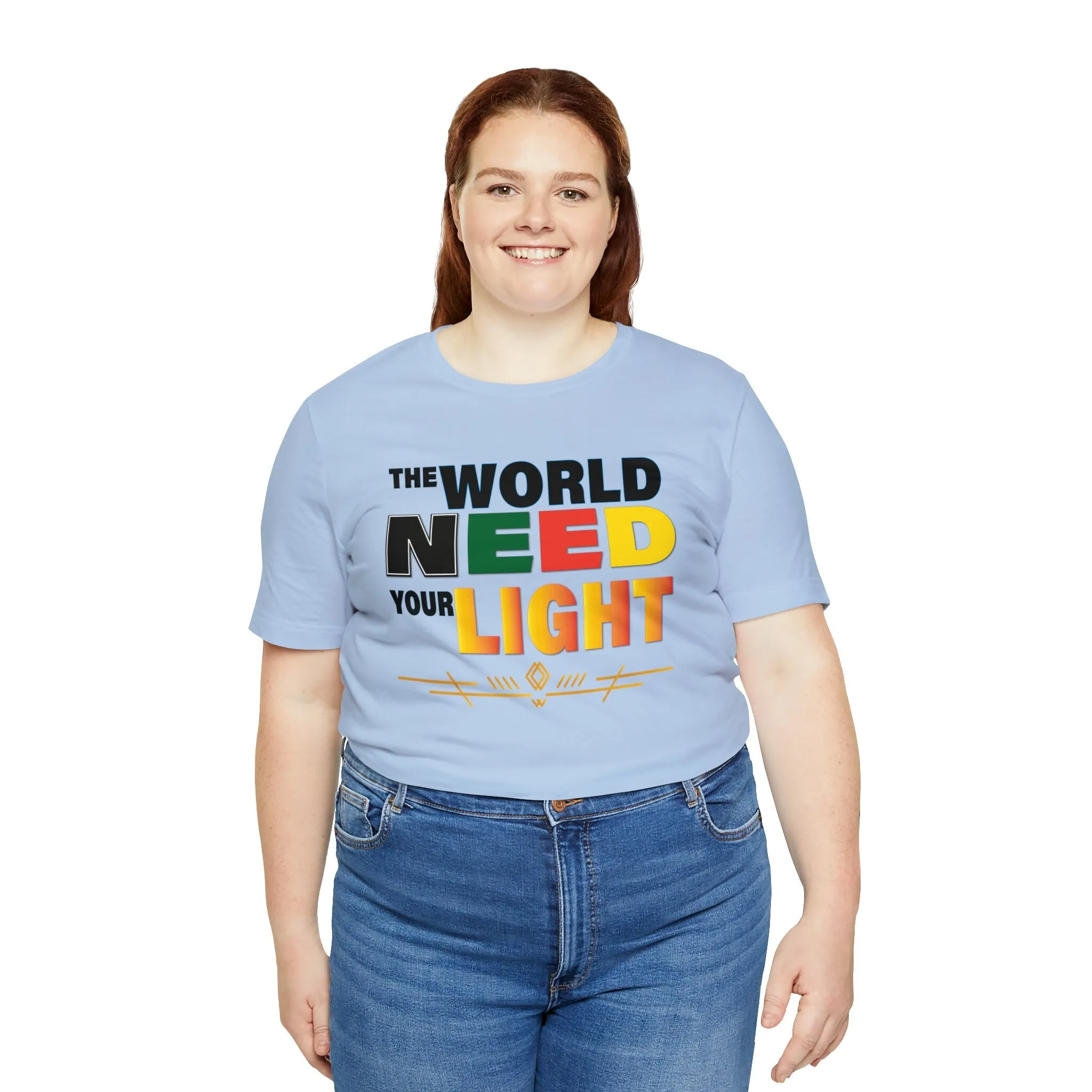 Positive T-shirt The World Need Your Light Cute | Let Your Presence Known | Keep Shinning Beautiful Star T-shirt